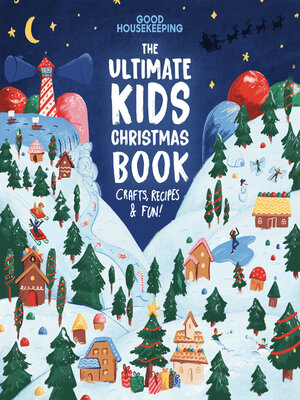 cover image of Good Housekeeping the Ultimate Kids Christmas Book